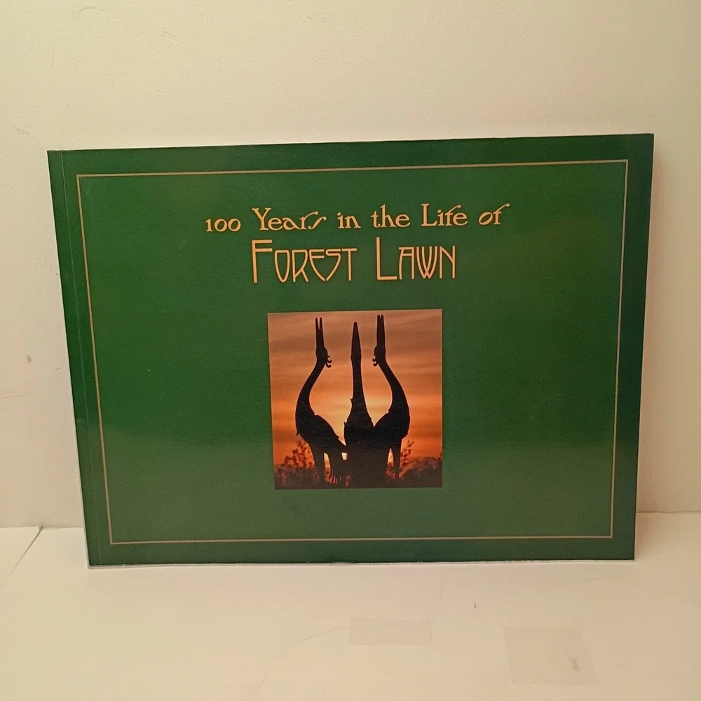 100 Years in The Life of Forest Lawn by Laura Kath - Trade Paperback